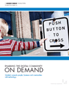 Enabling the Digital Community On Demand